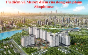 Ưư và Nhược điểm của Shophouse