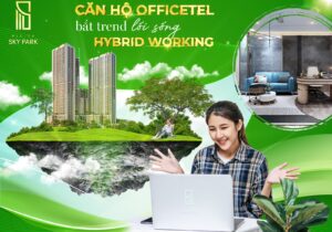 Căn hộ Officetel bắt trend lối sống HYBRID WORKING