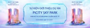 Sự kiện mở bán Đợt 2 dự án Picity SKy Park