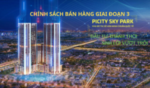 Chính sách bán hàng giai đoạn 3 dự án Picity Sky Park mới nhất