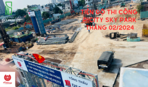 Tiến độ thi công Picity Bình Dương tháng 02/2024