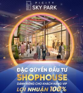 Đầu tư Shophouse Picity Sky Park Bứt Phá Lợi Nhuận