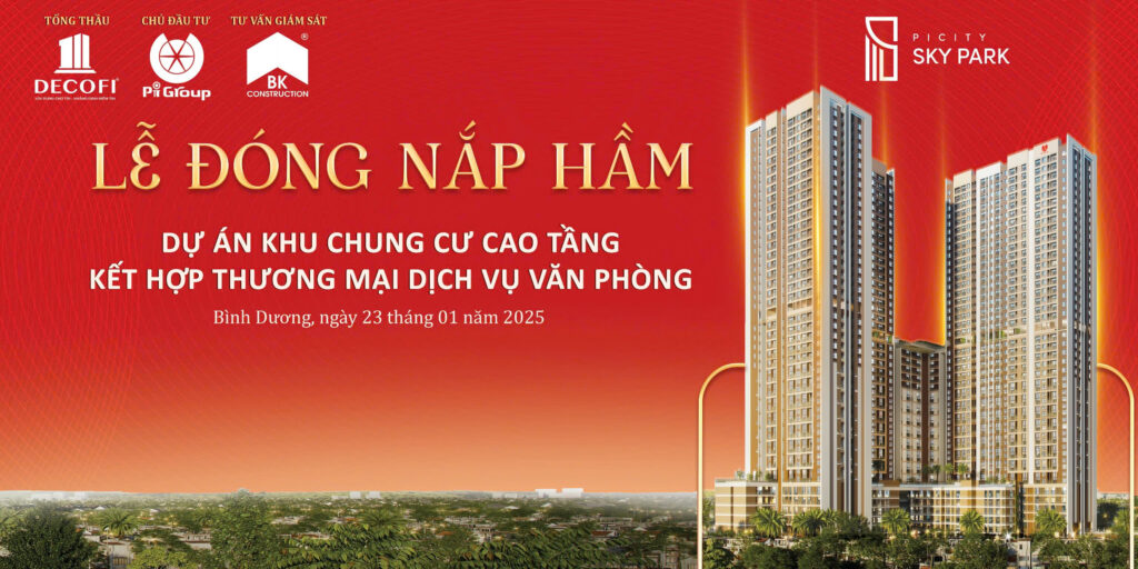 Lễ Đóng Nắp Hầm Dự Án Picity Sky Park ngày 23/01/2025