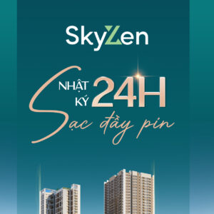 24h sạc đầy năng lượng cùng SkyZen